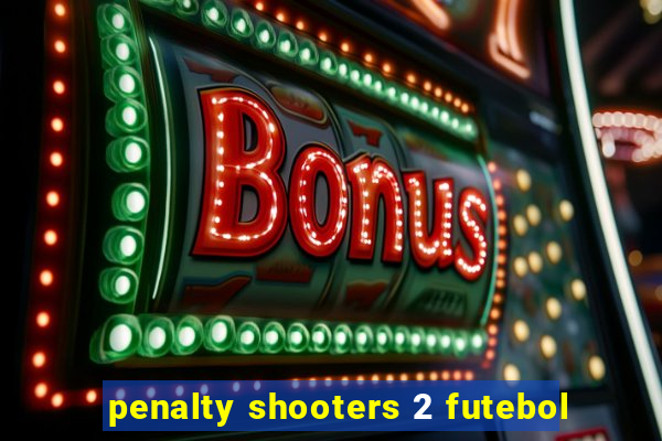 penalty shooters 2 futebol